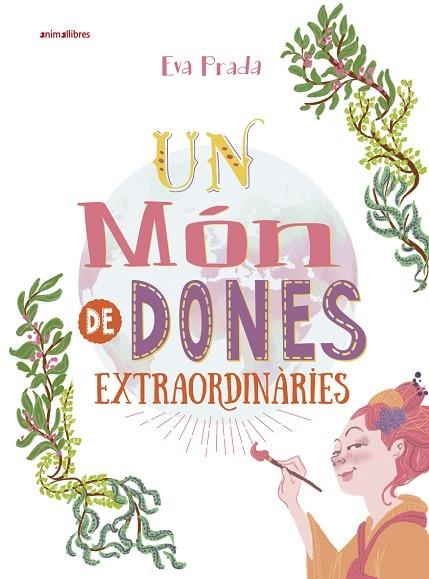 UN MÓN DE DONES EXTRAORDINÀRIES | 9788416844807 | PRADA RODRÍGUEZ, EVA | Llibreria L'Odissea - Libreria Online de Vilafranca del Penedès - Comprar libros
