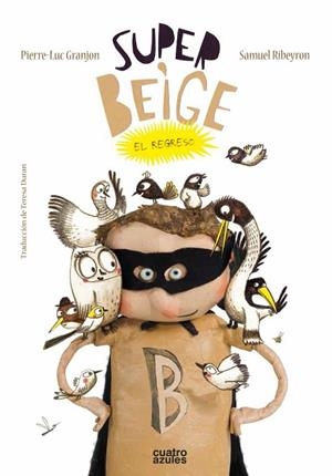 SUPER-BEIGE, EL REGRESO | 9788494186691 | GRANJON, PIERRE LUC | Llibreria L'Odissea - Libreria Online de Vilafranca del Penedès - Comprar libros