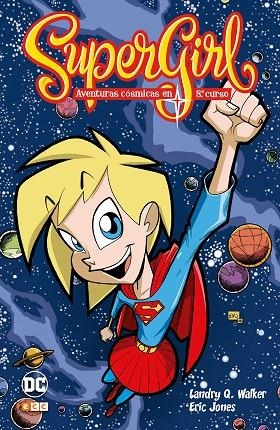 SUPERGIRL: AVENTURAS CÓSMICAS EN OCTAVO CURSO | 9788417147419 | Q WALKER, LANDRY | Llibreria L'Odissea - Libreria Online de Vilafranca del Penedès - Comprar libros