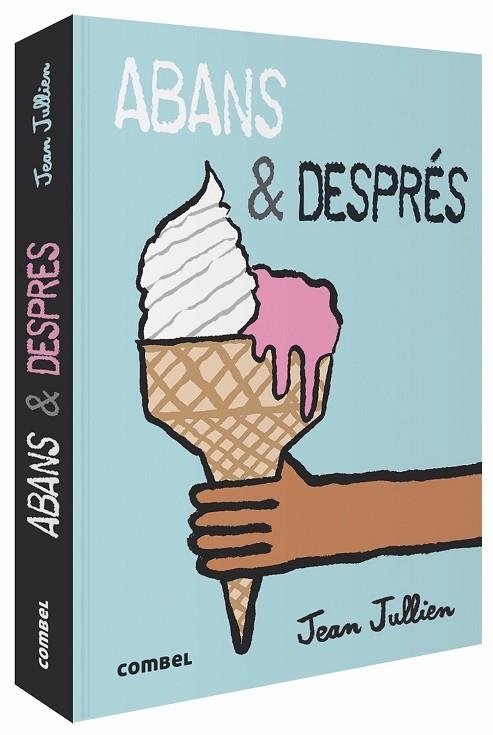 ABANS & DESPRÉS | 9788491014829 | JULLIEN, JEAN | Llibreria L'Odissea - Libreria Online de Vilafranca del Penedès - Comprar libros