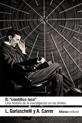 EL CIENTÍFICO LOCO | 9788491813507 | GARLASCHELLI, LUIGI; CARRER, ALESSANDRA | Llibreria L'Odissea - Libreria Online de Vilafranca del Penedès - Comprar libros