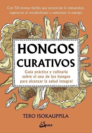 HONGOS CURATIVOS | 9788484457527 | ISOKAUPPILA, TERO | Llibreria L'Odissea - Libreria Online de Vilafranca del Penedès - Comprar libros