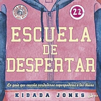 ESCUELA DE DESPERTAR | 9788484457466 | JONES, KIDADA | Llibreria L'Odissea - Libreria Online de Vilafranca del Penedès - Comprar libros