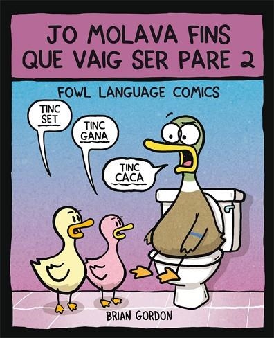JO MOLAVA FINS QUE VAIG SER PARE 2 | 9788416670659 | GORDON, BRIAN | Llibreria L'Odissea - Libreria Online de Vilafranca del Penedès - Comprar libros