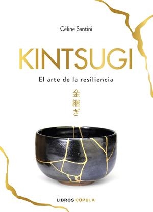 KINTSUGI | 9788448025342 | SANTINI, CÉLINE | Llibreria Online de Vilafranca del Penedès | Comprar llibres en català