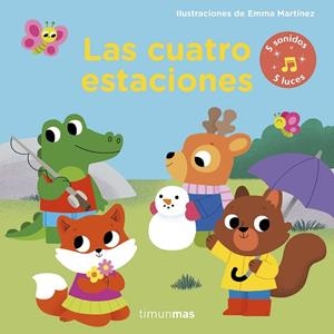 LAS CUATRO ESTACIONES. LIBRO CON LUCES Y SONIDOS | 9788408194057 | MARTÍNEZ, EMMA | Llibreria Online de Vilafranca del Penedès | Comprar llibres en català