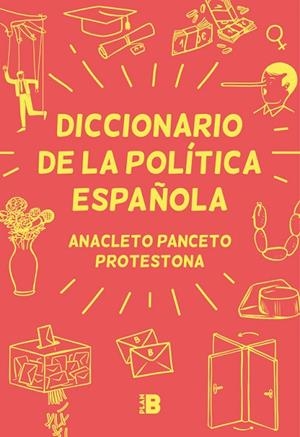 DICCIONARIO DE LA POLÍTICA ESPAÑOLA | 9788417001629 | ANACLETO PANCETO / PROTESTONA | Llibreria Online de Vilafranca del Penedès | Comprar llibres en català