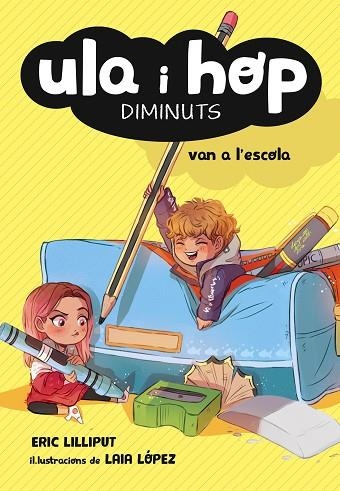 ULA I HOP VAN A L'ESCOLA (ULA I HOP 2 ) | 9788420433974 | ERIC LILLIPUT/LÓPEZ, LAIA | Llibreria L'Odissea - Libreria Online de Vilafranca del Penedès - Comprar libros
