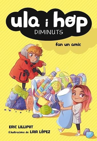 ULA I HOP FAN UN AMIC (ULA I HOP 1 ) | 9788420433967 | , ERIC LILLIPUT/LÓPEZ, LAIA | Llibreria L'Odissea - Libreria Online de Vilafranca del Penedès - Comprar libros