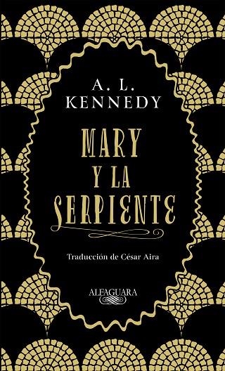 MARY Y LA SERPIENTE | 9788420434858 | KENNEDY, A. L. | Llibreria L'Odissea - Libreria Online de Vilafranca del Penedès - Comprar libros