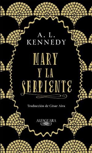 MARY Y LA SERPIENTE | 9788420434858 | KENNEDY, A. L. | Llibreria Online de Vilafranca del Penedès | Comprar llibres en català