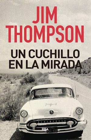 UN CUCHILLO EN LA MIRADA | 9788491872306 | THOMPSON, JIM | Llibreria L'Odissea - Libreria Online de Vilafranca del Penedès - Comprar libros