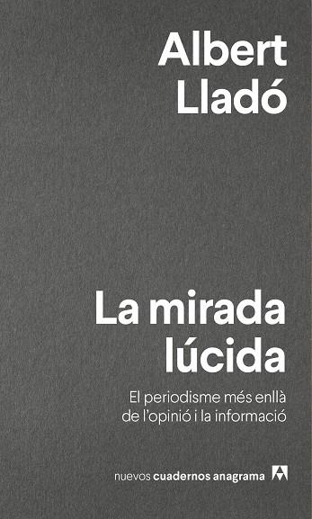 LA MIRADA LÚCIDA ( CATALÀ ) | 9788433916280 | LLADÓ, ALBERT | Llibreria L'Odissea - Libreria Online de Vilafranca del Penedès - Comprar libros