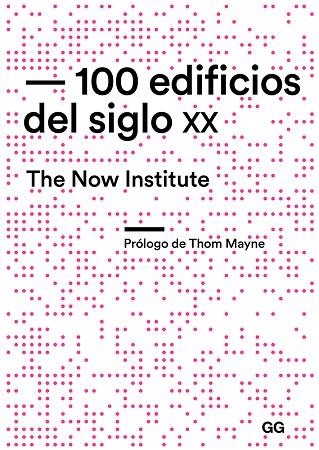 100 EDIFICIOS DEL SIGLO XX | 9788425231506 | THE NOW INSTITUTE | Llibreria L'Odissea - Libreria Online de Vilafranca del Penedès - Comprar libros