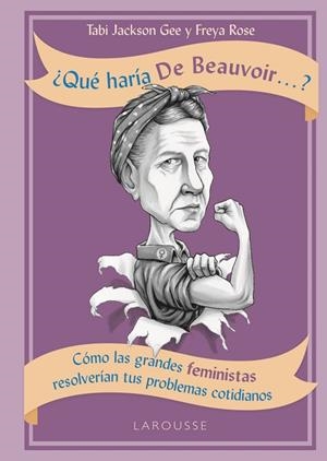 QUÉ HARÍA DE BEAUVOIR...? | 9788417273729 | JACKSON GEE, TABI/ROSE, FREYA | Llibreria Online de Vilafranca del Penedès | Comprar llibres en català