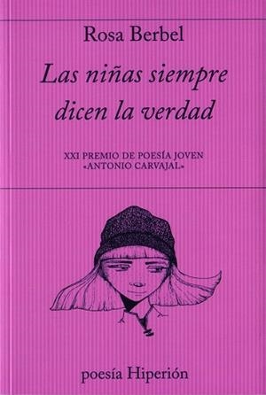 LAS NIÑAS SIEMPRE DICEN LA VERDAD | 9788490021286 | BERBEL, ROSA | Llibreria Online de Vilafranca del Penedès | Comprar llibres en català
