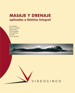 MASAJE Y DRENAJE APLICADOS A ESTÉTICA SUPERIOR | 9788487190797 | AA VV | Llibreria L'Odissea - Libreria Online de Vilafranca del Penedès - Comprar libros