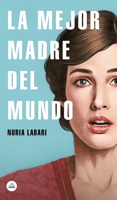 LA MEJOR MADRE DEL MUNDO | 9788439734970 | LABARI, NURIA | Llibreria L'Odissea - Libreria Online de Vilafranca del Penedès - Comprar libros