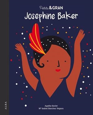 PETITA & GRAN JOSEPHINE BAKER | 9788490655214 | SÁNCHEZ VEGARA, Mª ISABEL | Llibreria L'Odissea - Libreria Online de Vilafranca del Penedès - Comprar libros