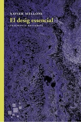 EL DESIG ESSENCIAL | 9788415518976 | MELLONI RIBAS, XAVIER | Llibreria L'Odissea - Libreria Online de Vilafranca del Penedès - Comprar libros