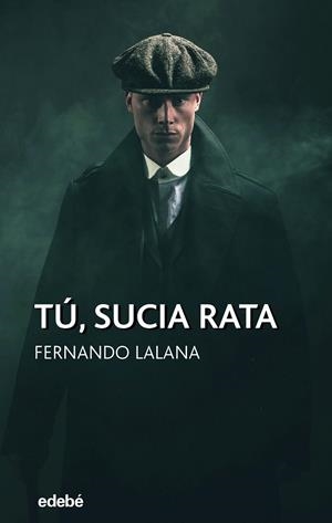 TÚ SUCIA RATA | 9788468341156 | LALANA JOSA, FERNANDO | Llibreria Online de Vilafranca del Penedès | Comprar llibres en català