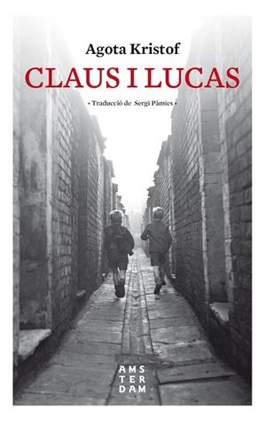 CLAUS I LUCAS | 9788416743841 | KRISTOF, AGOTA | Llibreria L'Odissea - Libreria Online de Vilafranca del Penedès - Comprar libros