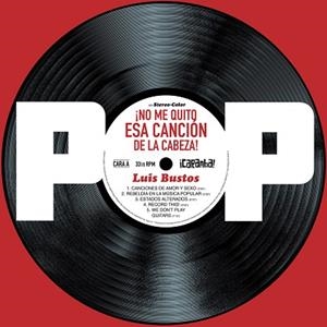 POP NO ME QUITO ESA CANCION DE LA CABEZA | 9788417575083 | BUSTOS, LUIS | Llibreria Online de Vilafranca del Penedès | Comprar llibres en català