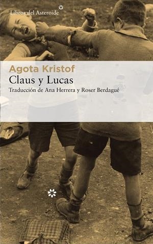 CLAUS Y LUCAS | 9788417007744 | KRISTOF, AGOTA | Llibreria L'Odissea - Libreria Online de Vilafranca del Penedès - Comprar libros