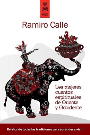 LOS MEJORES CUENTOS ESPIRITUALES DE ORIENTE Y OCCIDENTE | 9788489624771 | CALLE, RAMIRO | Llibreria Online de Vilafranca del Penedès | Comprar llibres en català