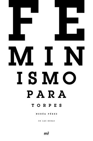 FEMINISMO PARA TORPES | 9788427045309 | PÉREZ DE LAS HERAS, NEREA | Llibreria Online de Vilafranca del Penedès | Comprar llibres en català