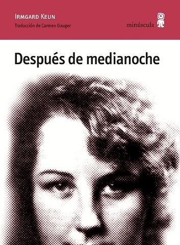 DESPUÉS DE MEDIANOCHE | 9788494836626 | KEUN, IRMGARD | Llibreria L'Odissea - Libreria Online de Vilafranca del Penedès - Comprar libros