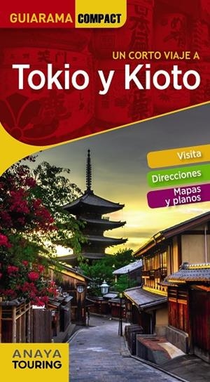 TOKIO Y KIOTO | 9788491581161 | ANAYA TOURING/MORTE, MARC | Llibreria L'Odissea - Libreria Online de Vilafranca del Penedès - Comprar libros