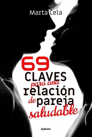 69 CLAVES PARA UNA RELACIÓN DE PAREJA SALUDABLE | 9788494832178 | CELA, MARTA | Llibreria Online de Vilafranca del Penedès | Comprar llibres en català