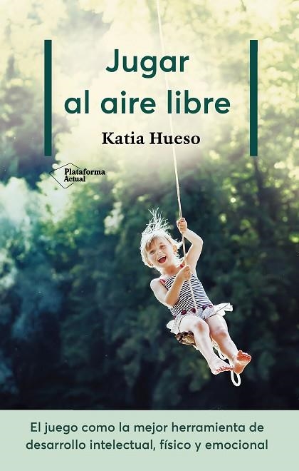 JUGAR AL AIRE LIBRE | 9788417622336 | HUESO, KATIA | Llibreria L'Odissea - Libreria Online de Vilafranca del Penedès - Comprar libros