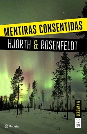 MENTIRAS CONSENTIDAS (SERIE BERGMAN 6) | 9788408205326 | HJORTH, MICHAEL/ROSENFELDT, HANS | Llibreria L'Odissea - Libreria Online de Vilafranca del Penedès - Comprar libros