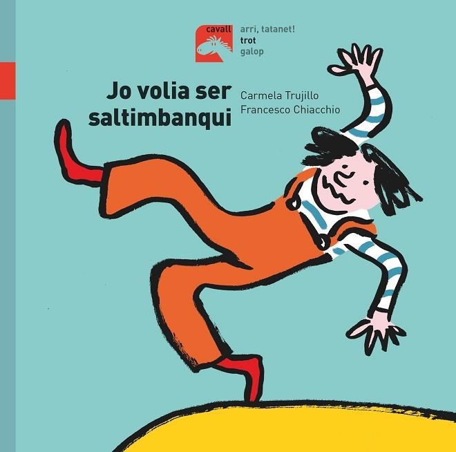 JO VOLIA SER SALTIMBANQUI | 9788491014201 | FERNÁNDEZ TRUJILLO, CARMELA | Llibreria L'Odissea - Libreria Online de Vilafranca del Penedès - Comprar libros