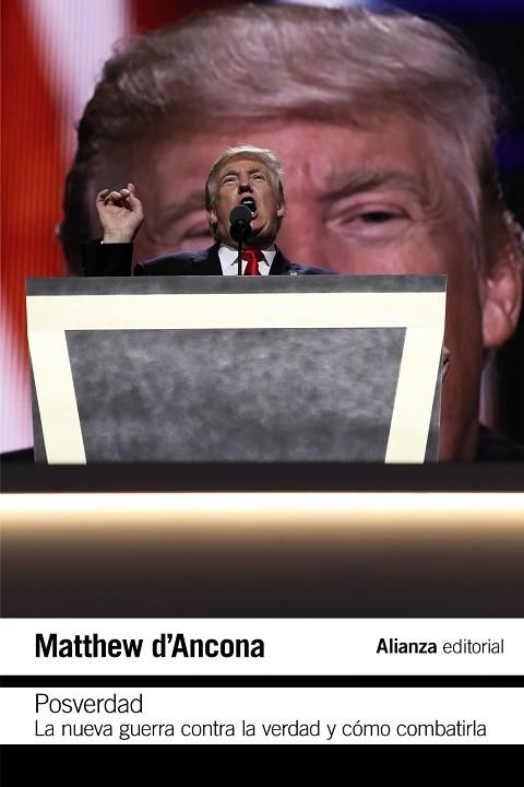 POSVERDAD LA NUEVA GUERRA EN TORNO A LA VERDAD Y CÓMO COMBATIRLA | 9788491813972 | D'ANCONA, MATTHEW | Llibreria Online de Vilafranca del Penedès | Comprar llibres en català