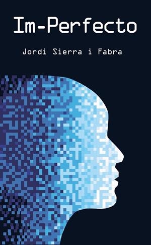 IMPERFECTO | 9788469625705 | SIERRA I FABRA, JORDI | Llibreria Online de Vilafranca del Penedès | Comprar llibres en català