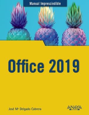 OFFICE 2019 | 9788441540996 | DELGADO, JOSE MARÍA | Llibreria L'Odissea - Libreria Online de Vilafranca del Penedès - Comprar libros