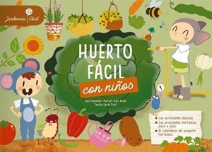 HUERTO FÁCIL CON NIÑOS | 9788417720087 | LAROUSSE EDITORIAL | Llibreria Online de Vilafranca del Penedès | Comprar llibres en català