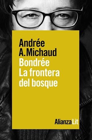BONDRÉE LA FRONTERA DEL BOSQUE | 9788491814030 | MICHAUD, ANDRÉE A. | Llibreria Online de Vilafranca del Penedès | Comprar llibres en català