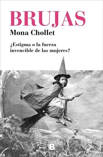 BRUJAS | 9788466665582 | CHOLLET, MONA | Llibreria L'Odissea - Libreria Online de Vilafranca del Penedès - Comprar libros