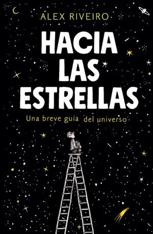 HACIA LAS ESTRELLAS | 9788420434087 | RIVEIRO, ALEX | Llibreria Online de Vilafranca del Penedès | Comprar llibres en català