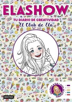 ELASHOW TU DIARIO DE CREATIVIDAD | 9788408206507 | MARTÍNEZ, ELAIA | Llibreria L'Odissea - Libreria Online de Vilafranca del Penedès - Comprar libros