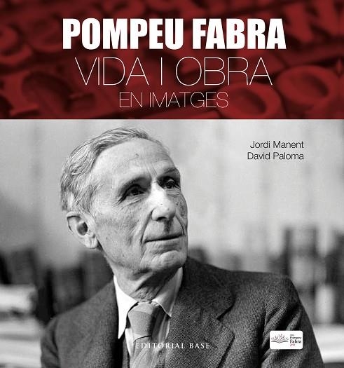 POMPEU FABRA VIDA I OBRA EN IMATGES | 9788417183806 | MANENT, JORDI/PALOMA, DAVID | Llibreria L'Odissea - Libreria Online de Vilafranca del Penedès - Comprar libros