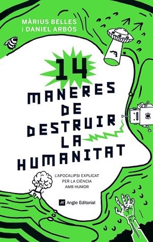 14 MANERES DE DESTRUIR LA HUMANITAT | 9788417214630 | BELLES SAMPERA, MÀRIUS/ARBÓS LABAIRU, DANIEL | Llibreria L'Odissea - Libreria Online de Vilafranca del Penedès - Comprar libros