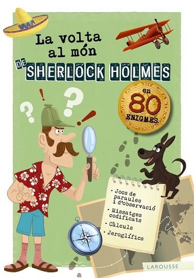 LA VOLTA AL MÓN DE SHERLOCK HOLMES | 9788417720179 | LAROUSSE EDITORIAL | Llibreria Online de Vilafranca del Penedès | Comprar llibres en català