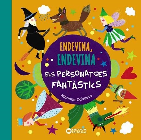 ENDEVINA ENDEVINA ELS PERSONATGES FANTÀSTICS | 9788448947583 | CABASSA, MARIONA | Llibreria Online de Vilafranca del Penedès | Comprar llibres en català