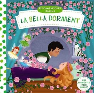 ELS MEUS PRIMERS CLÀSSICS. LA BELLA DORMENT | 9788499069517 | VARIOS AUTORES | Llibreria L'Odissea - Libreria Online de Vilafranca del Penedès - Comprar libros