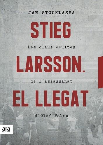 STIEG LARSSON EL LLEGAT | 9788416915927 | STOCKLASSA, JAN | Llibreria L'Odissea - Libreria Online de Vilafranca del Penedès - Comprar libros